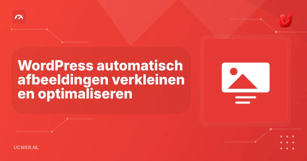 WordPress automatisch afbeeldingen verkleinen en optimaliseren