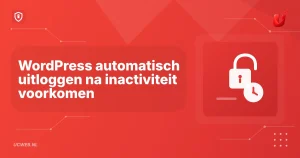 WordPress automatisch uitloggen na inactiviteit voorkomen
