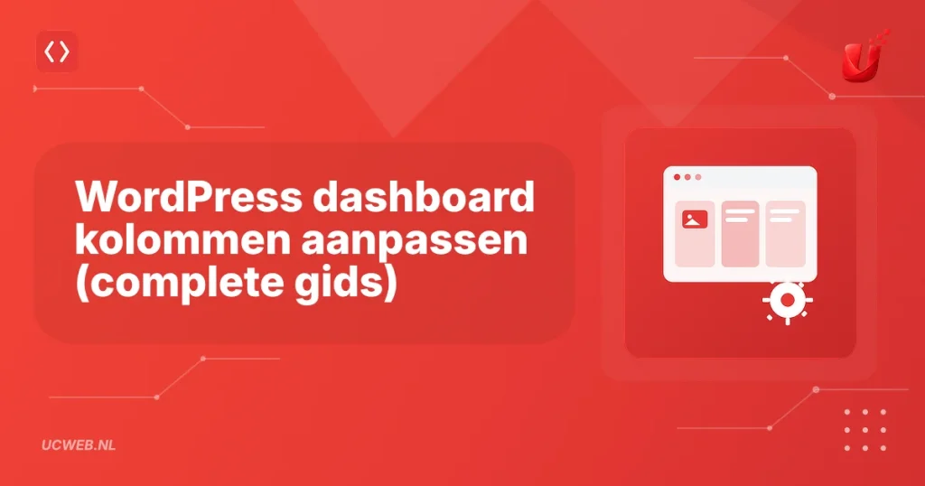 WordPress dashboard kolommen aanpassen (complete gids)