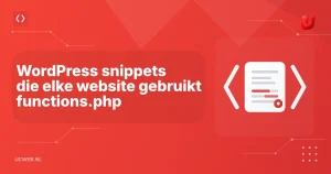 WordPress snippets die elke website gebruikt (functions.php)